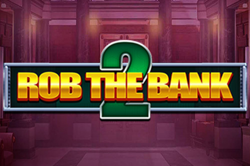Rob the Bank 2