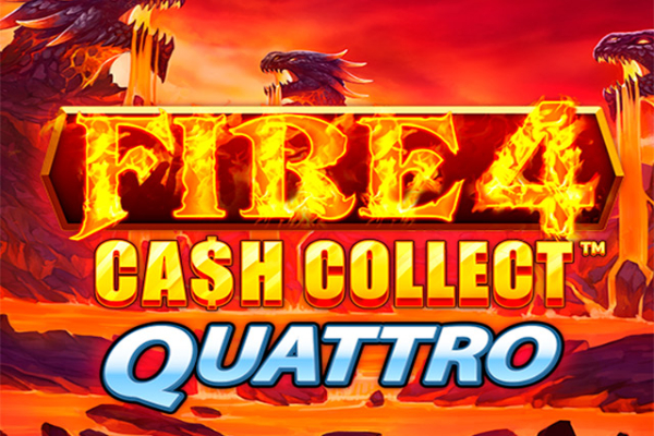 Fire 4: Cash Collect Quattro