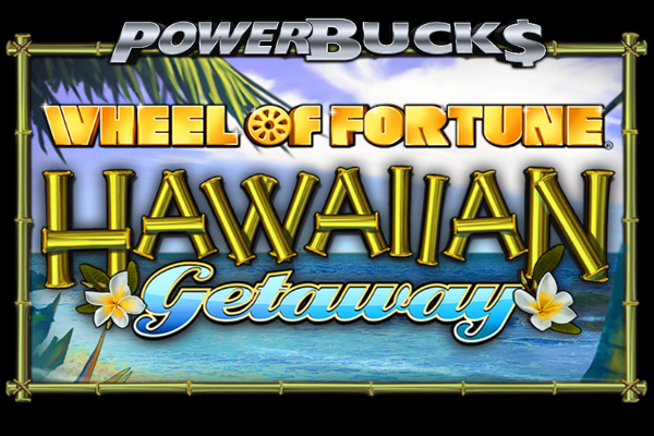 PowerBucks Wheel of Fortune Hawaiian Getaway Slot Machine