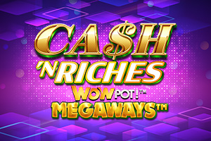 Cash 'N Riches WOWPOT! Megaways Slot Machine