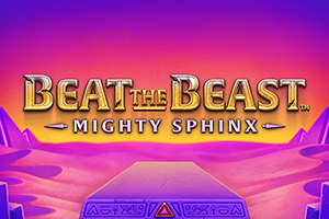 Beat the Beast Mighty Sphinx