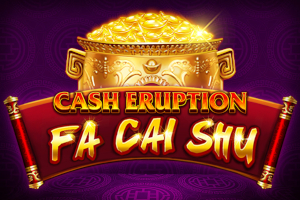 Cash Eruption Fa Cai Shu Slot Machine