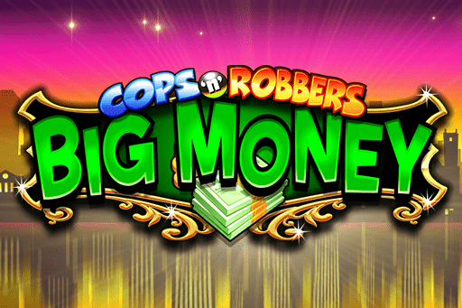 Cops 'n' Robbers Big Money Slot Machine