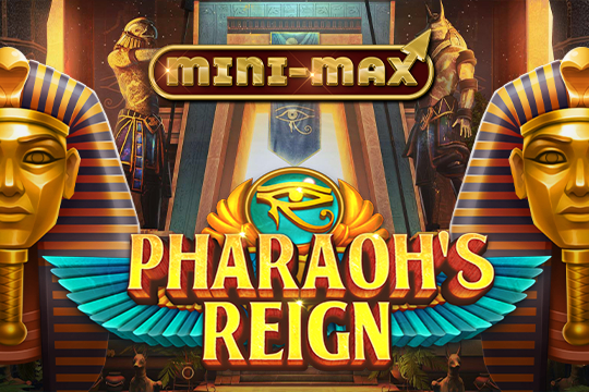 Pharaoh’s Reign Mini-Max