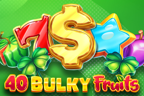 40 Bulky Fruits Slot Machine