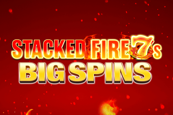 Stacked Fire 7s Big Spins Slot Machine