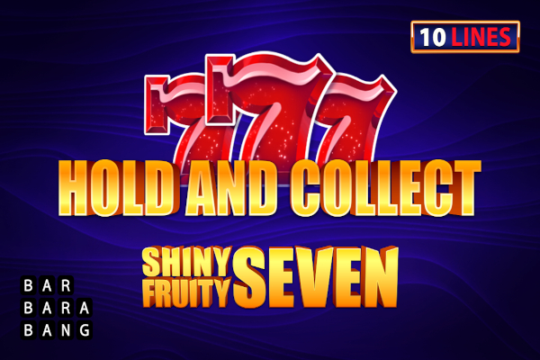 Shiny Fruity Seven 10 Lines Hold and Collect Slot Machine