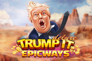Trump It Deluxe EPICWAYS Slot Machine