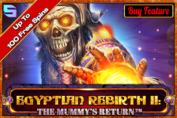 Egyptian Rebirth II: The Mummy’s Return